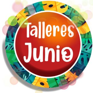 TALLERES TARDES DE JUNIO